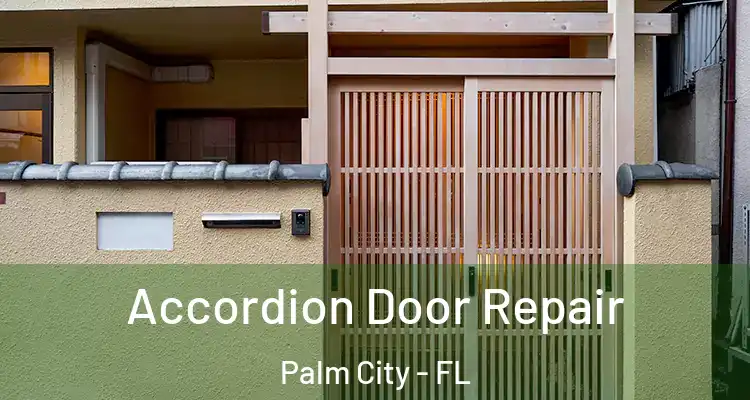 Accordion Door Repair Palm City - FL