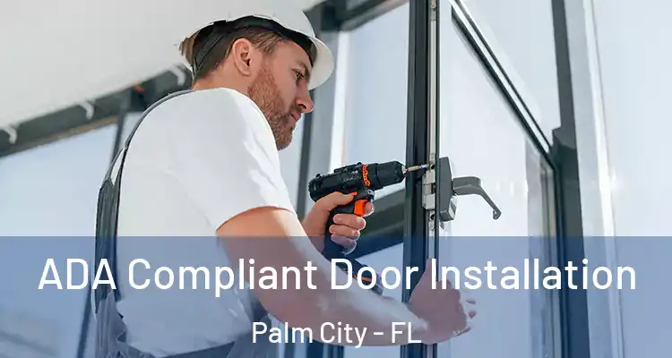 ADA Compliant Door Installation Palm City - FL