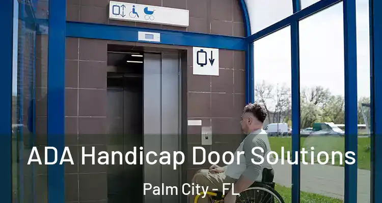 ADA Handicap Door Solutions Palm City - FL