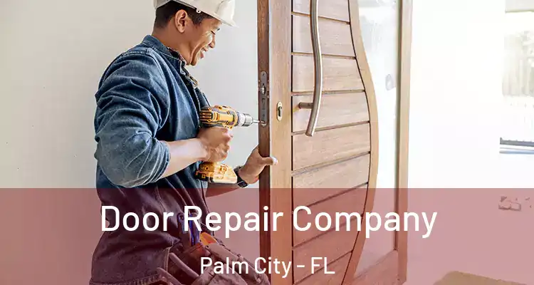 Door Repair Company Palm City - FL
