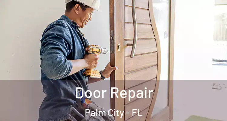 Door Repair Palm City - FL