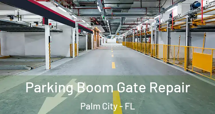 Parking Boom Gate Repair Palm City - FL