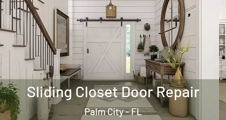 Sliding Closet Door Repair Palm City - FL