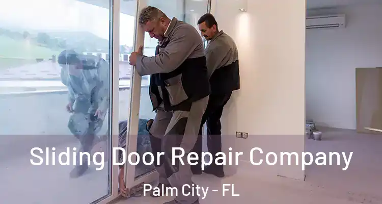 Sliding Door Repair Company Palm City - FL