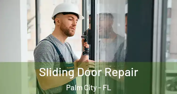 Sliding Door Repair Palm City - FL